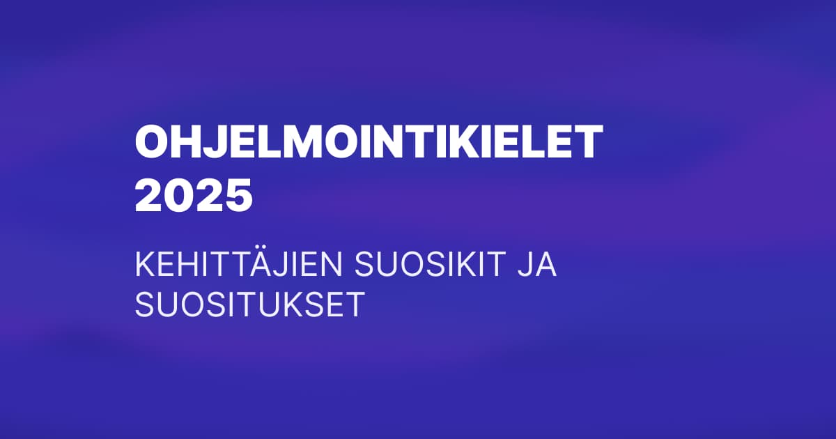 Suosituimmat ohjelmointikielet 2025 – mitä yrityksen kannattaa valita?